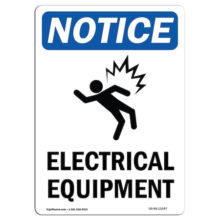 Signmission Safety Sign, OSHA Notice, 24" Height, Aluminum, Electrical Equipment Sign With Symbol, Portrait OS-NS-A-1824-V-11647